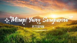 Download lagu MIMPI YANG SEMPURNA | PETERPAN COVER   LIRIK NINDYA LAKSITA mp3