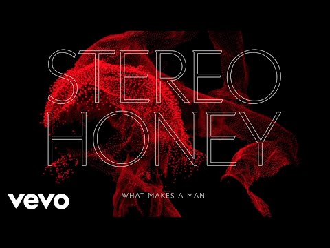 Stereo Honey - What Makes a Man (Audio)