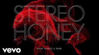 Stereo Honey - What Makes A Man video