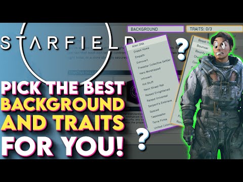 Pick The BEST Backgrounds And Traits In Starfield! - Starfield Character Creation Guide (Tips)