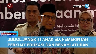 Download lagu JUDOL JANGKITI ANAK SD, PEMERINTAH PERKUAT EDUKASI DAN BENAHI ATURAN || BERANDA NUSANTARA mp3
