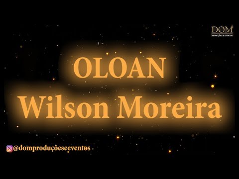 Oloan - Wilson Moreira