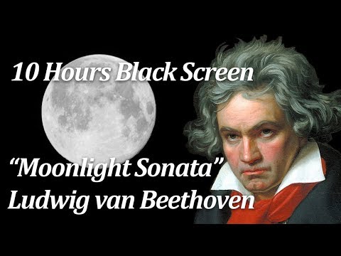 🌕 Moonlight Sonata Ludwig van Beethoven 10 Hours Black Screen