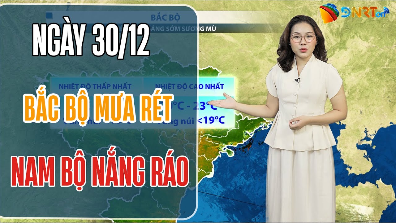 Dự báo thời tiết 3 ngày tới (30/12 - 01/01) | Trung Bộ giảm mưa, Nam Bộ và Tây Nguyên nắng đẹp
