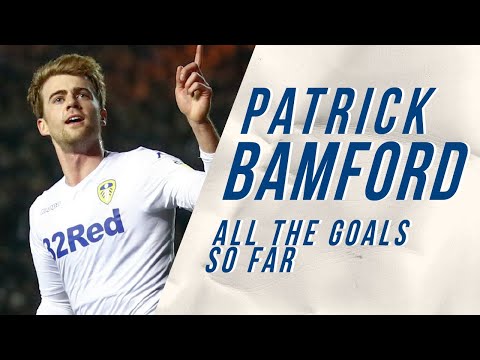 PATRICK BAMFORD | ALL THE GOALS SO FAR | DU DU DU DU PATRICK BAMFORD