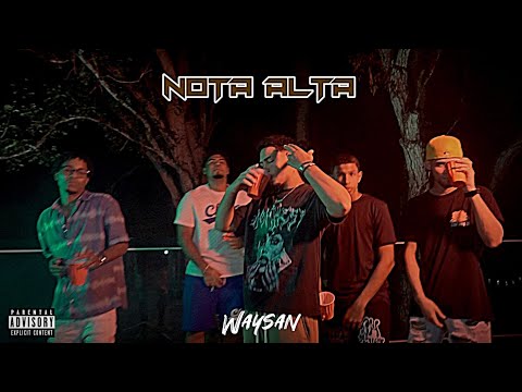 Waysan - Nota Alta  ( Video Oficial )