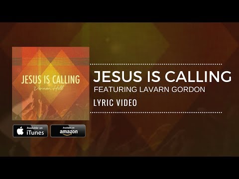 Jesus Is Calling - (feat. LaVarn Gordon) Music Video by Vernon Hill