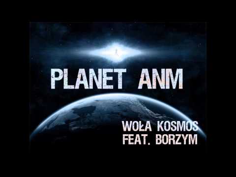 Planet ANM - Woła kosmos (feat. Borzym)