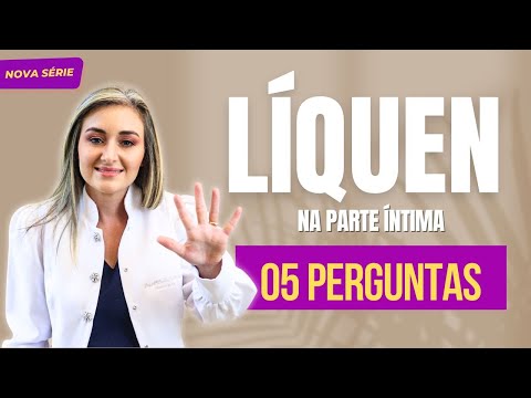 LÍQUEN NAS PARTES ÍNTIMAS: veja as principais perguntas