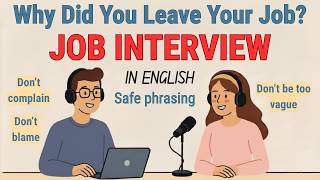 Why Did You Leave Your Last Job? | Job Interview | English Podcast For Beginners
