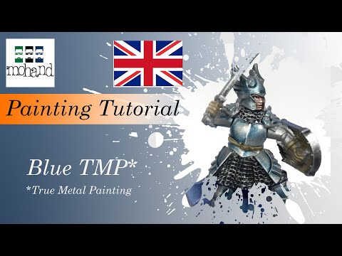 How to paint : Blue TMP ( True Metal Painting - Knight of Dol Amroth from Lords of the Rings )