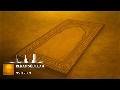 🌙 Şükür İlâhisi | Elhamdülillah – Her Hâle Hamd | Marifet FM
