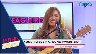 WINSET JACOT - KUNG PWEDE NA, KUNG PWEDE PA (NET25 LETTERS AND MUSIC)