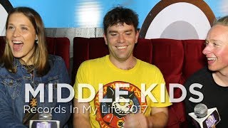 Middle Kids on Records In My Life 2017