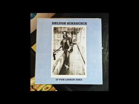 Delton Screechie - If Yuh Lookin Joke & Version (2022 Rubadub)