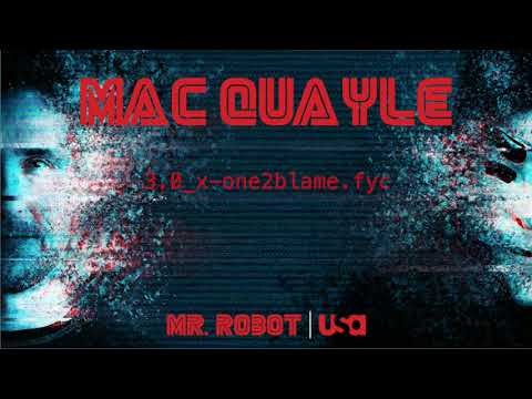 Mac Quayle - Mr.  Robot "3.0_x-one2blame.fyc"