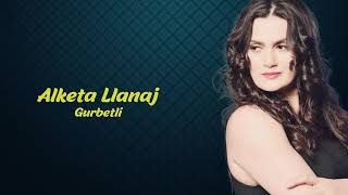 Alketa Llanaj - Kurbetli