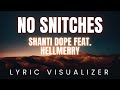 Shanti Dope Feat HELLMERRY No Snitches LYRIC VISUALIZER