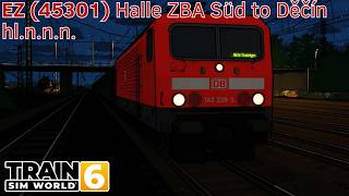 EZ (45301) Halle ZBA Süd to Děčín hl.n.n.n. - Leipzig - Dresden - BR 143 - Train Sim World 6