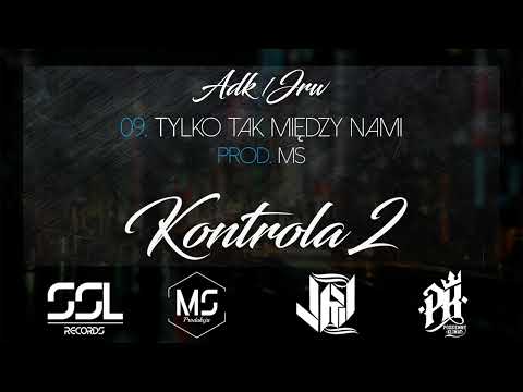 ADK/JRW - Tylko Tak Między Nami [Kontrola 2]
