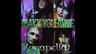The Corrs - Make You Mine (Acapella)