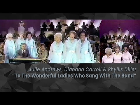 To The Wonderful Ladies Who Sang With The Band (1972) - Julie Andrews, Diahann Carroll