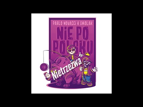 Pablo Novacci x Smolak - Nietrzeźwa [prod. Pablo Novacci]