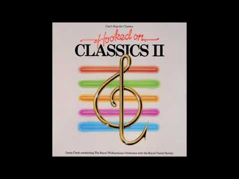 Hooked on Classics II UK 1982 Full Album - Louis Clark
