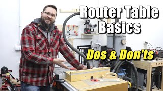Router Table Basics You Need To Know | What NOT to do on a router table