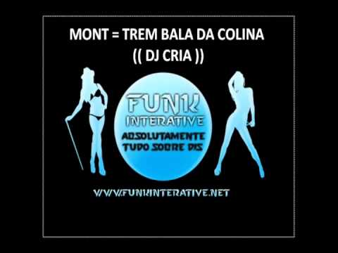 MOTAGEN - TREM BALA DA COLINA  (( DJ Hacker Bói))