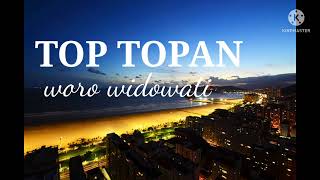 Download lagu TOP TOPAN---woro widowadi (lirik) mp3