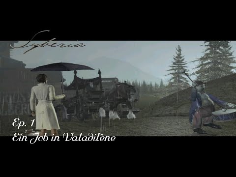 Syberia - Ep. 1 - Ein Job in Valadilène