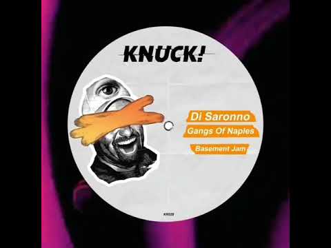 Di Saronno, Gangs Of Naples - Basement Jam (Knuck!)