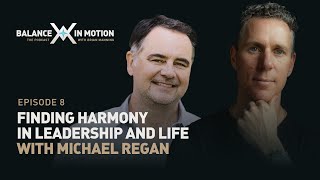 Finding Harmony in Leadership and Life: From Broadcasting to Coaching with Michael Regan