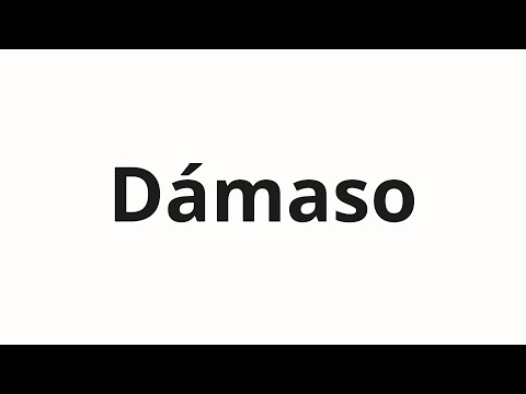 How to pronounce Dámaso