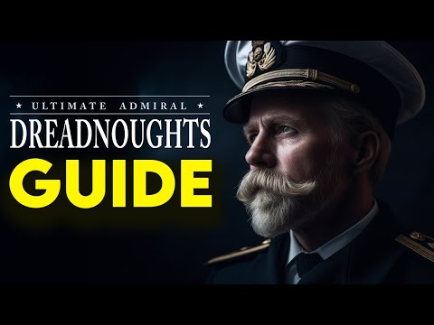 Der Ultimative Kampagnen Guide für Anfänger | Ultimate Admiral: Dreadnoughts
