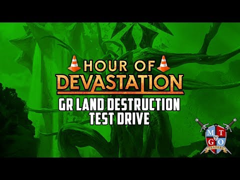 Test Drive GR Land Destruction Hour of Devastation Standard | MTGO Stream