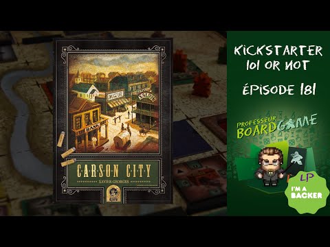 Kickstarter 101 or Not (EP181) Carson City - Règles et critique