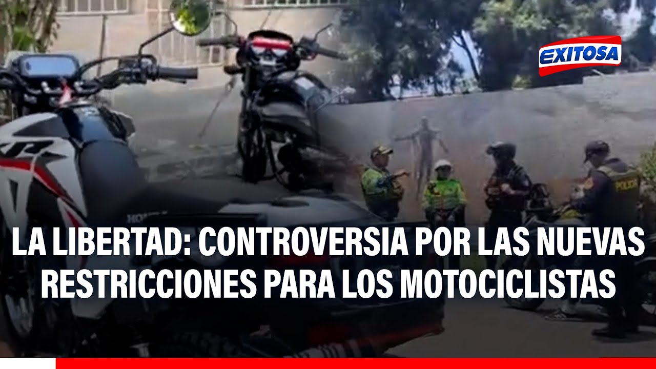🔴🔵 La Libertad: Controversia por las nuevas restricciones para los motociclistas