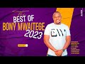 THE HITS SONGS OF BONY MWAITEGE 2023