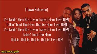 The Firm - Firm Biz ft. Dawn Robinson (Lyrics)