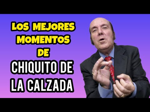 Los Mejores Momentos de Chiquito de la Calzada | MAESTROS DEL HUMOR