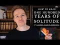 How to Read One Hundred Years of Solitude by Gabriel García Márquez