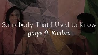 Gotye- Somebody That I Used to Know (feat. Kimbra) (lyrics)