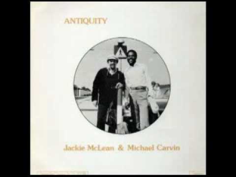Jackie McLean & Michael Carvin -- De I Comahlee Ah