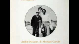 Jackie McLean & Michael Carvin -- De I Comahlee Ah