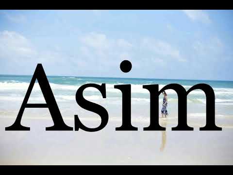 How To Pronounce Asim🌈🌈🌈🌈🌈🌈Pronunciation Of Asim