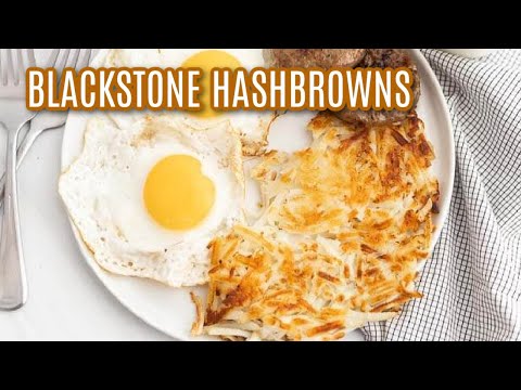 Blackstone Hashbrowns - Perfect Everytime