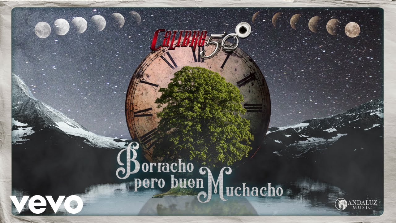 Calibre 50 - Borracho Pero Buen Muchacho