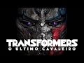 Transformers: O Último Cavaleiro | Trailer #2 | LEG | Paramount Pictures Brasil